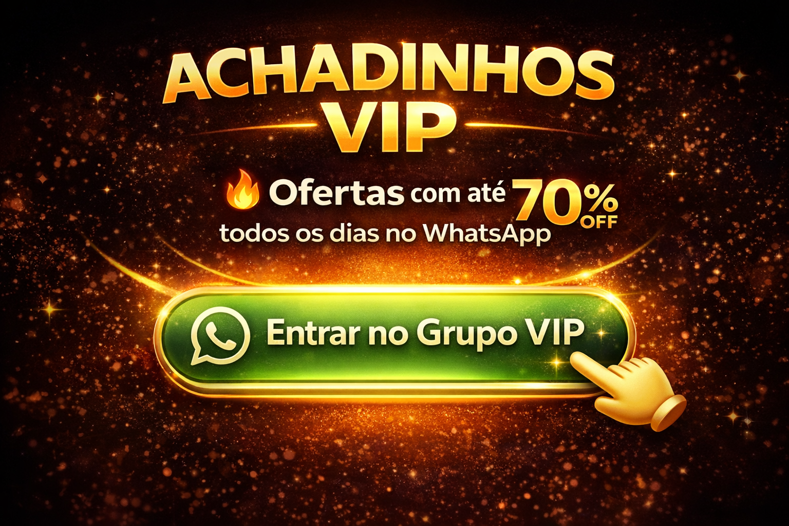 ACHADINHOS VIP